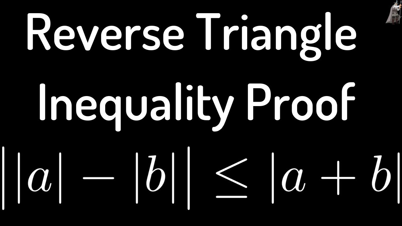 Reverse Triangle Inequality Proof YouTube Reverse Triangle Inequality Proof YouTube